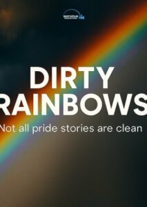 Dirty Rainbows